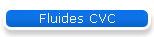 Fluides CVC
