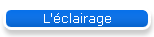 L'éclairage